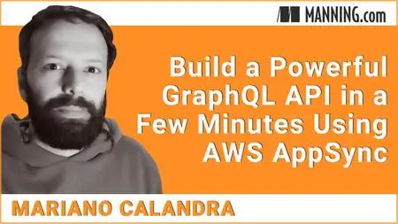Build a Powerful GraphQL API in a Few Minutes Using AWS AppSync