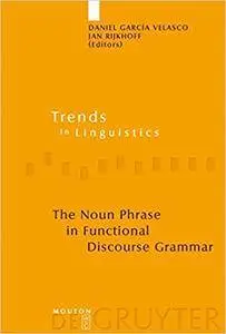 The Noun Phrase in Functional Discourse Grammar