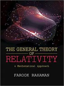 The General Theory of Relativity: A Mathematical Approach