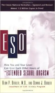 ESO: How You and Your Lover Can Give Each Other Hours of *Extended Sexual Orgasm