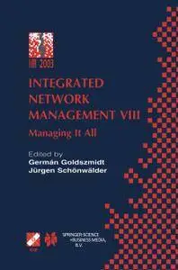 Integrated Network Management VIII: Managing It All