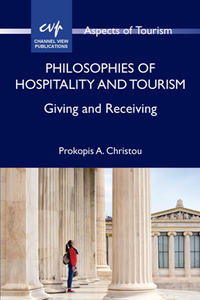 Philosophies of Hospitality and Tourism : Giving and Receiving