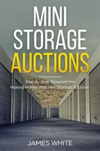 «Mini Storage Auctions» by James White