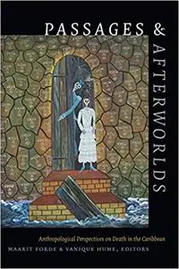 Passages and Afterworlds: Anthropological Perspectives on Death in the Caribbean