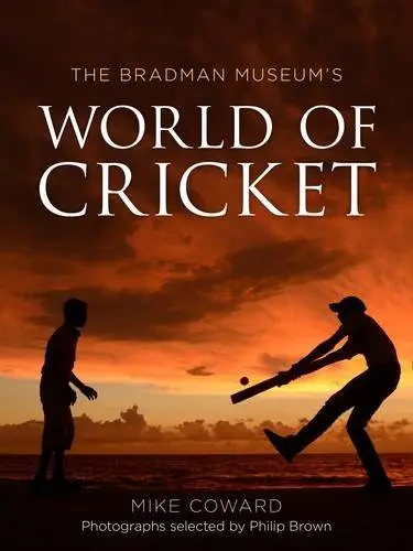 Bradman Museum's World of Cricket