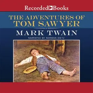 «The Adventures of Tom Sawyer» by Mark Twain