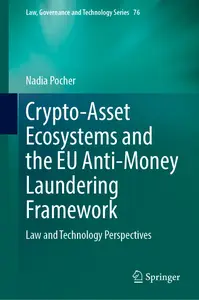 Crypto-Asset Ecosystems and the EU Anti-Money Laundering Framework: Law and Technology Perspectives