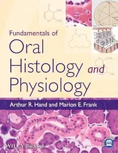 Fundamentals of Oral Histology and Physiology (Repost)