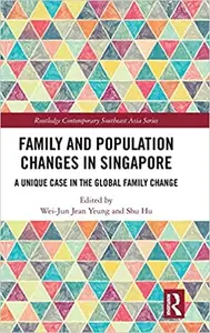 Family and Population Changes in Singapore: A Unique Case in the Global Family Change