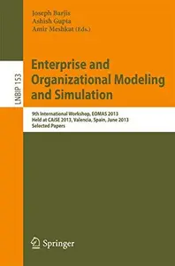 Enterprise and Organizational Modeling and Simulation: 9th International Workshop, EOMAS 2013, Held at CAiSE 2013, Valencia, Sp