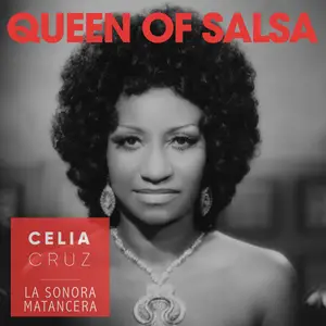 Celia Cruz - Queen of Salsa (Remastered) (2025) [Official Digital Download]