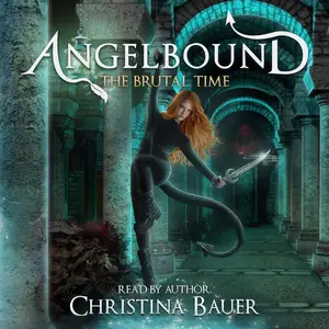 The Brutal Time: Angelbound Origins