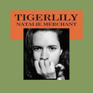 Natalie Merchant - Tigerlily (1995) [Official Digital Download 24-bit/96kHz]