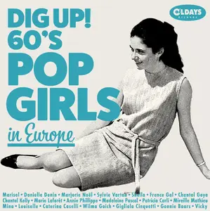 VA - Dig Up! 60's Pop Girls in Europe (2023)