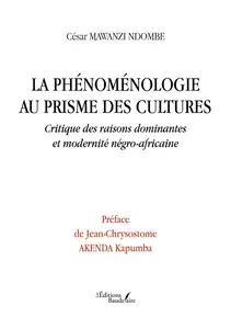 La phénoménologie au prisme des cultures - César Mawanzi Ndombe