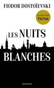 Fiodor Dostoïevski, "Les nuits blanches"
