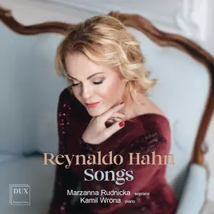 Marzanna Rudnicka - Reynaldo Hahn- Songs (2025) [Official Digital Download 24/96]