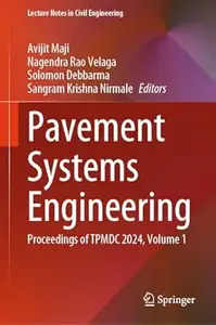 Pavement Systems Engineering, Volume 1