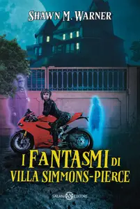 Shawn M. Warner - I fantasmi di Villa Simmons-Pierce