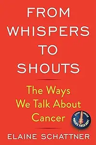 From Whispers to Shouts: The Ways We Talk About Cancer