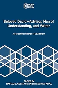 Beloved David—Advisor, Man of Understanding, and Writer: A Festschrift in Honor of David Stern