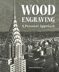 Wood Engraving: A Personal Approach