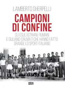 Lamberto Gherpelli - Campioni di confine
