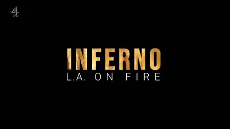 Channel 4 - Inferno: LA on Fire (2025)