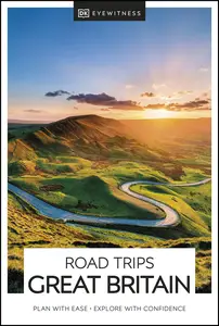 DK Eyewitness Road Trips Great Britain (DK Eyewitness Travel Guides), 2024 Edition