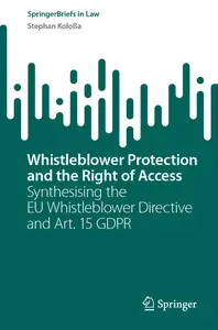 Whistleblower Protection and the Right of Access - Stephan Koloßa