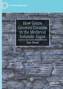 How Genre Governs Creation in the Medieval Icelandic Sagas