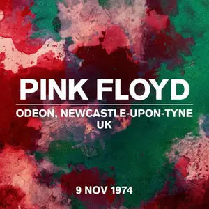 Pink Floyd - Live At Odeon, Newcastle-upon-Tyne, UK, 9 November 1974 (2024)