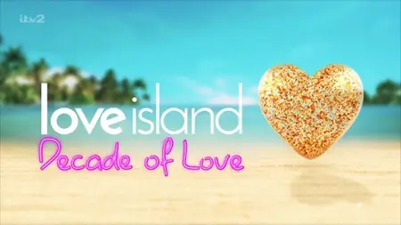ITV - Love Island: Decade of Love (2025)