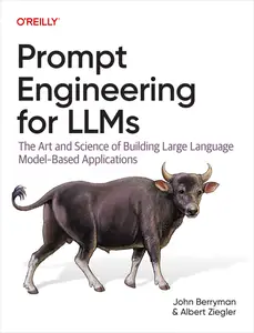 Prompt Engineering for LLMs: The Art and Science of Building Large Language Model–Based Applications