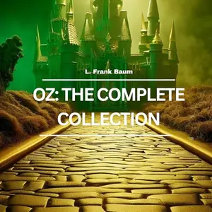 Oz: The Complete Collection [Audiobook]
