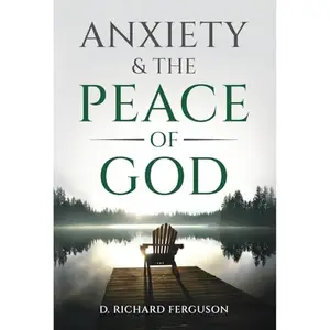 Anxiety & the Peace of God: Six Biblical Cures for Worry, Stress, and Inner Turmoil [Audiobook]