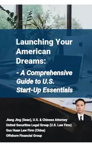 Launching Your American Dreams: A Comprehensive Guide to U.S. Start-Up Essentials