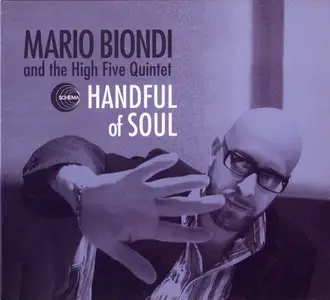 Mario Biondi And The High Five Quintet - Handful Of Soul (2006)