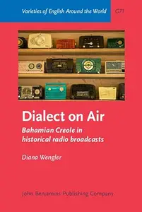 Dialect on Air: Bahamian Creole in historical radio broadcasts