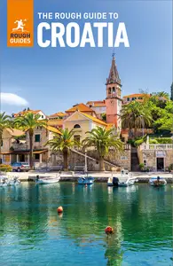 The Rough Guide to Croatia: Travel Guide eBook (Rough Guides Main), 10th Edition