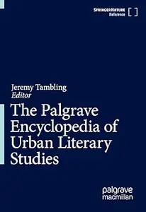 The Palgrave Encyclopedia of Urban Literary Studies