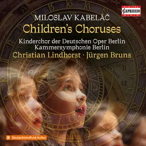 Kinderchor der Deutschen Oper Berlin - Miloslav Kabeláč Children's Choruses (2026) [Official Digital Download]
