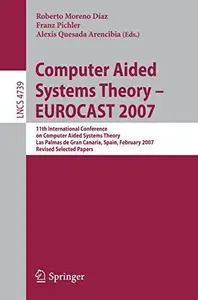 Computer Aided Systems Theory – EUROCAST 2007: 11th International Conference on Computer Aided Systems Theory, Las Palmas de Gr