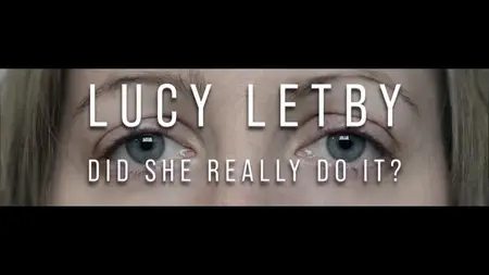 Ch5. - Lucy Letby: Did She Really Do It? (2024)