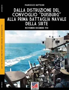 Dalla distruzione del convoglio Duisburg alla prima battaglia della Sirte