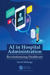 AI in Hospital Administration: Revolutionizing Healthcare