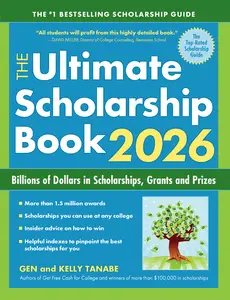 The Ultimate Scholarship Book 2026: Billions of Dollars in Scholarships, Grants and Prizes, 18th Edition