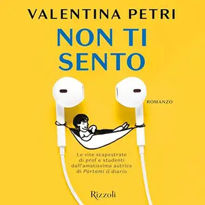 «Non ti sento» by Valentina Petri