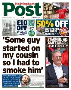 Nottingham Post - 3 July 2024