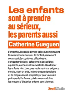 Catherine Gueguen, "Les enfants sont à prendre au sérieux, les parents aussi"